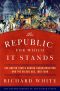 [Oxford History of the United States 07] • The Republic for Which It Stands · the United States During Reconstruction and the Gilded Age, 1865-1896 (Oxford History of the United States)